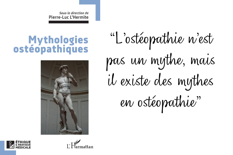 L’ostéopathie n’est pas un mythe, mais il existe des mythes en ostéopathie